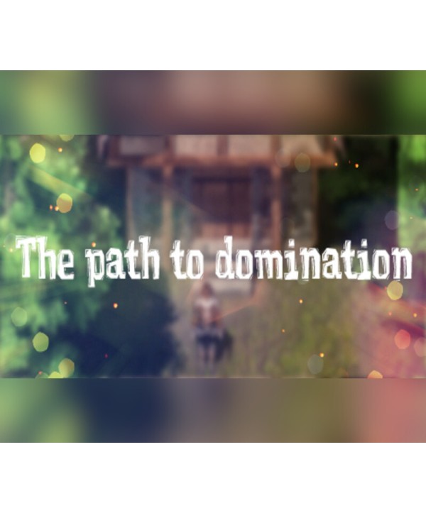 The path to domination Steam Key GLOBAL